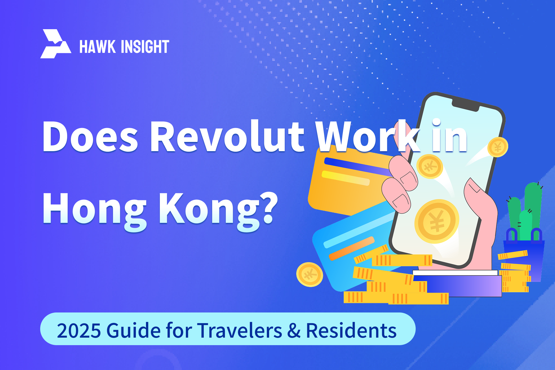 Does Revolut Work in Hong Kong? 2025 Guide for Travelers & Residents